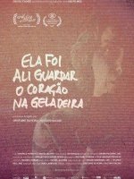 ELA FOI ALI GUARDAR O CORA&Ccedil;AO NA GELADEIRA  (Elle a rang&eacute; son coeur dans le r&eacute;frig&eacute;rateur) 