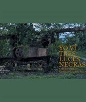 Yo vi tres luces negras